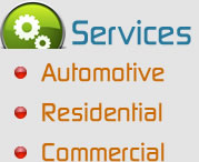 Services: Automotive, Residential, Commercial