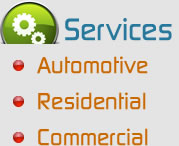 Services: Automotive, Residential, Commercial